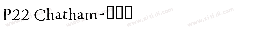 P22 Chatham字体转换